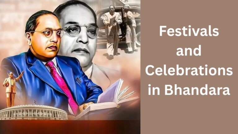 Festivals and Celebrations in Bhandara: Ambedkar Jayanti to Phule Jayanti
