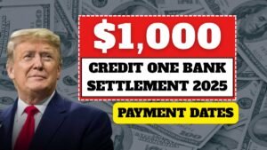 $1,000 Credit One Bank Settlement 2025 – Check Amount, Eligibility & Payment Dates