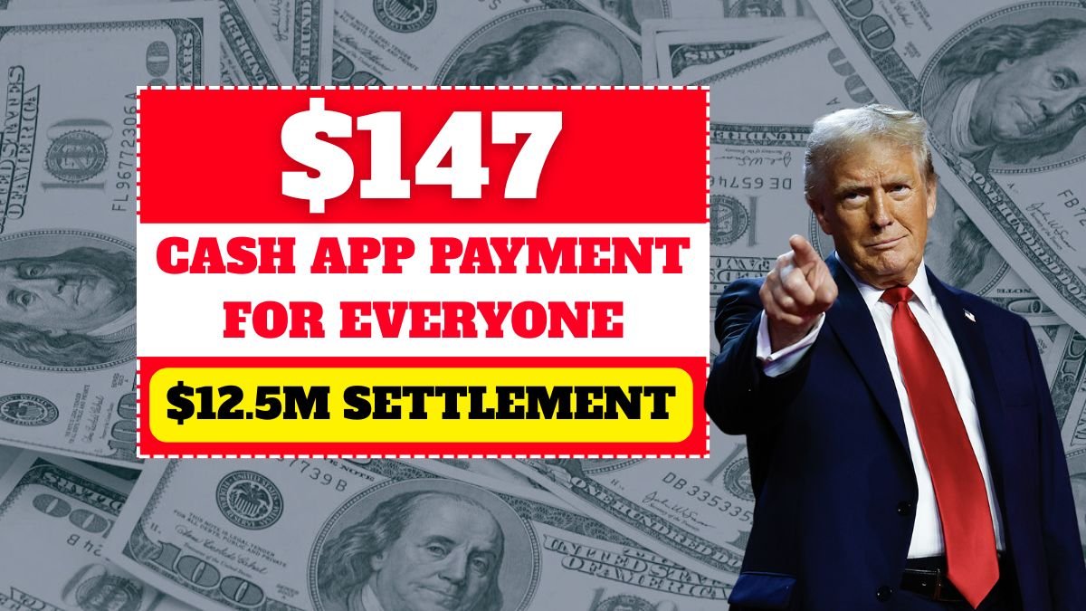 $147 Payment for Everyone – Cash App Agrees to $12.5M Settlement
