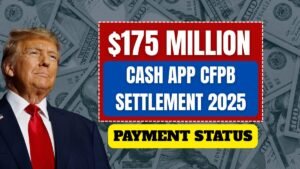 $175 million Cash App CFPB Settlement 2025: Check Payment Status!