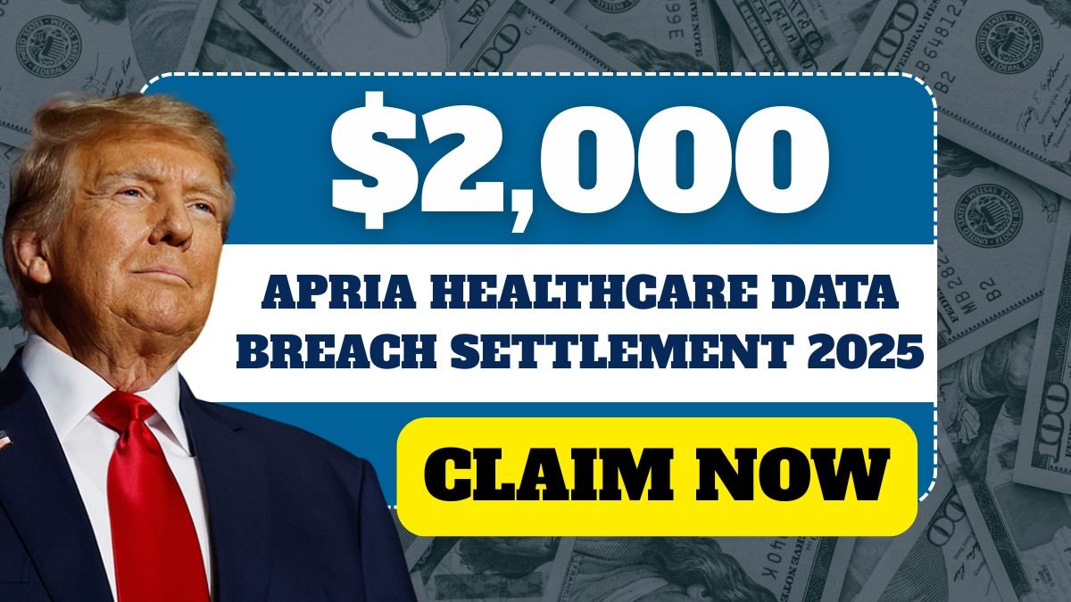 $2,000 Apria Healthcare data breach class action settlement 2025