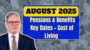 August 2025 Pensions & Benefits: Key Dates + Cost of Living Help Explained!