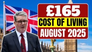 £165 Cost of Living Payment in August 2025 – How to Claim Your Support