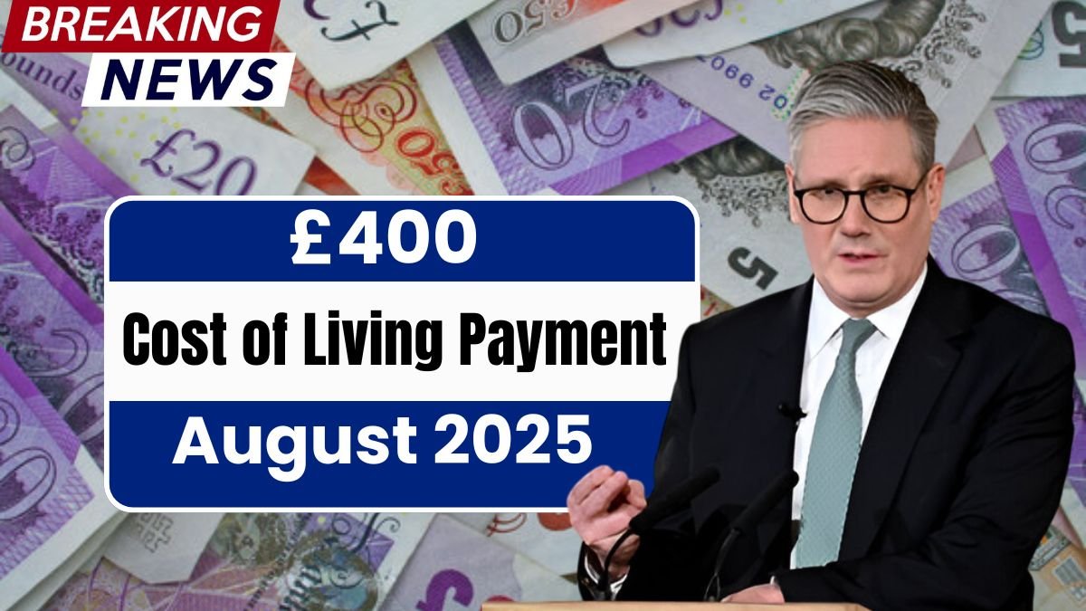 DWP £400 Payments Arriving Early in August 2025 – Who is Eligible for this Payout?