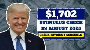 Everyone to Get $1,702 Stimulus in August 2025? Check the Full Payment Schedule Here