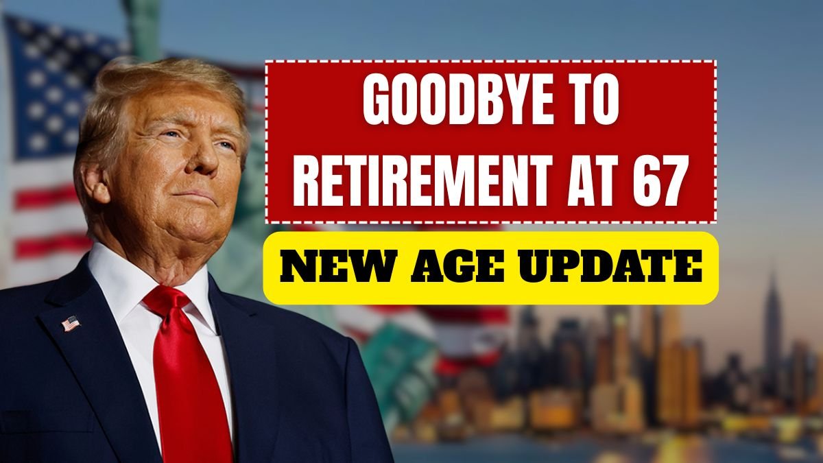 Goodbye to Retirement at 67