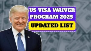 US Visa Waiver Program 2025 – Updated List of Eligible Countries